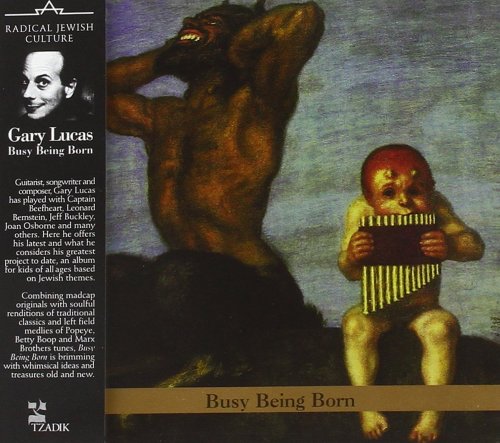 Gary Lucas - Busy Being Born (1998)