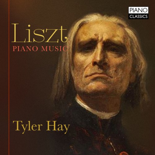 Tyler Hay - Liszt: Piano Music (2018)