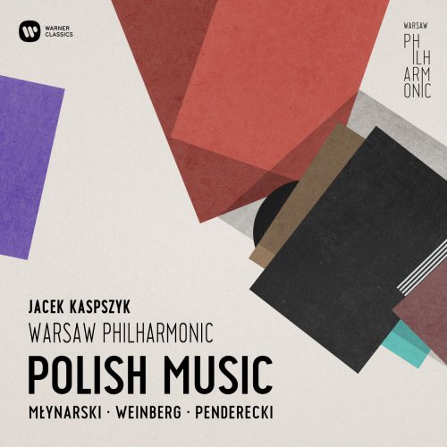 Jacek Kaspszyk & Warsaw Philharmonic - Polish Music: Emil Mlynarski, Mieczyslaw Weinberg, Krzysztof Penderecki (2018)