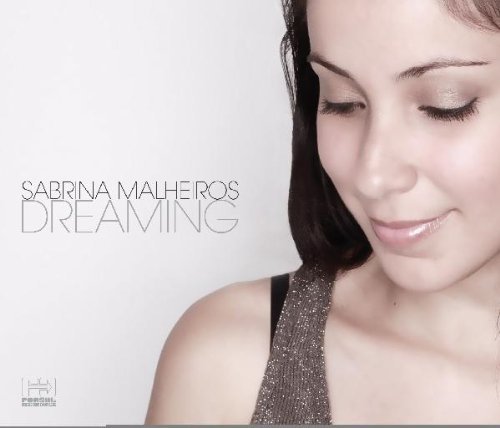 Sabrina Malheiros - Dreaming (2011)