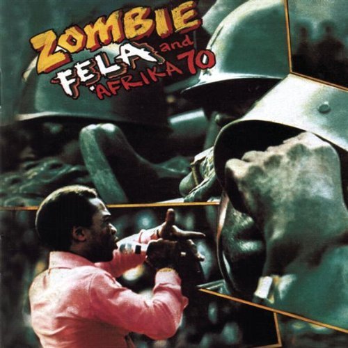 Fela Kuti And Afrika 70 - Zombie (2001)