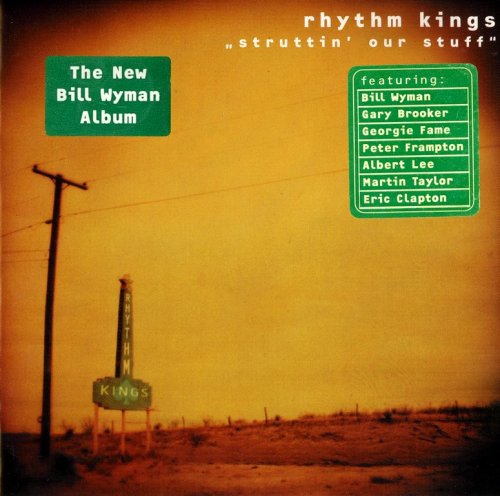 Bill Wyman's Rhythm Kings - Struttin' Our Stuff (1997) CD-Rip