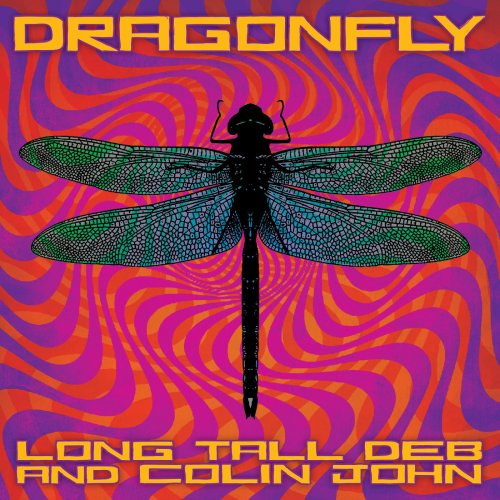 Long Tall Deb & Colin John - Dragonfly (2018)