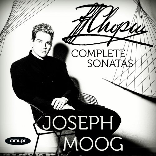 Joseph Moog - Chopin: Complete Sonatas (2016) [Hi-Res]