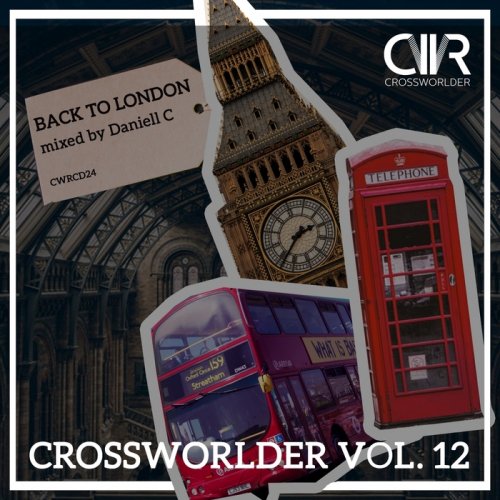 Daniell C - Crossworlder Vol 12 Back To London (2018)