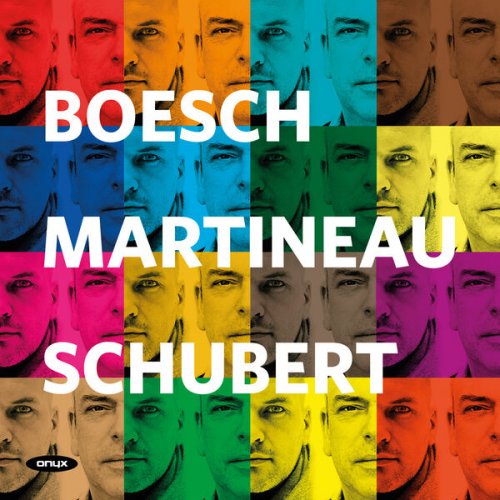Florian Boesch and Malcolm Martineau - Schubert: Lieder Recital (2016) [Hi-Res]