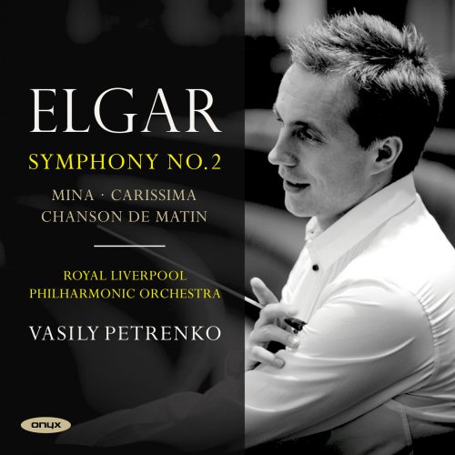 Royal Liverpool Philharmonic Orchestra & Vasily Petrenko - Elgar: Symphony No. 2 (2017) [Hi-Res]