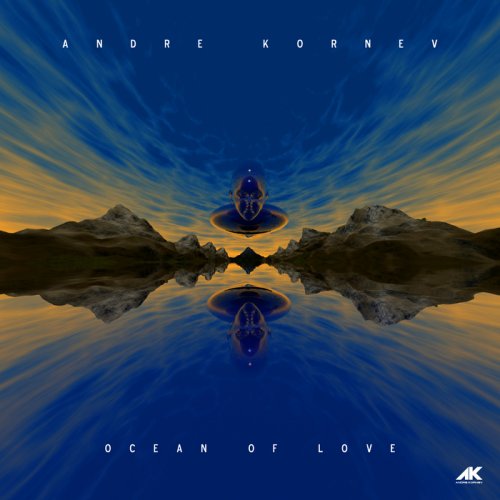 Andre Kornev - Ocean of Love (2018)