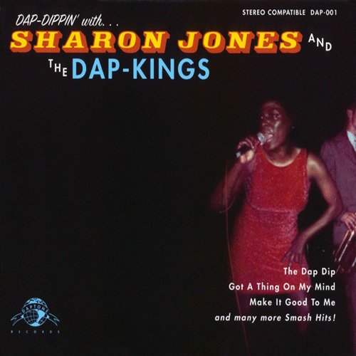 Sharon Jones And The Dap-Kings - Dap-Dippin' With... Sharon Jones And The Dap-Kings