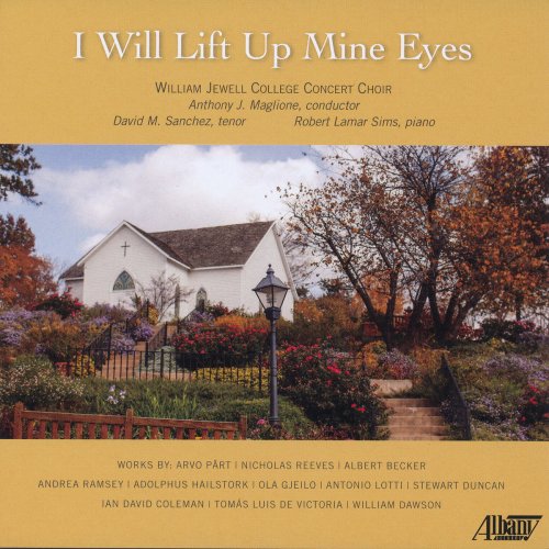 William Jewell College Concert Choir & Anthony J. Maglione - I Will Life Up Mine Eyes (2018)