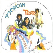 American Tears - Branded Bad (Reissue) (1974/2008)
