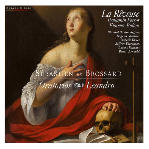 Benjamin Perrot, Florence Bolton & La Rêveuse - Brossard: Oratorios & Leandro (2011) [Hi-Res]