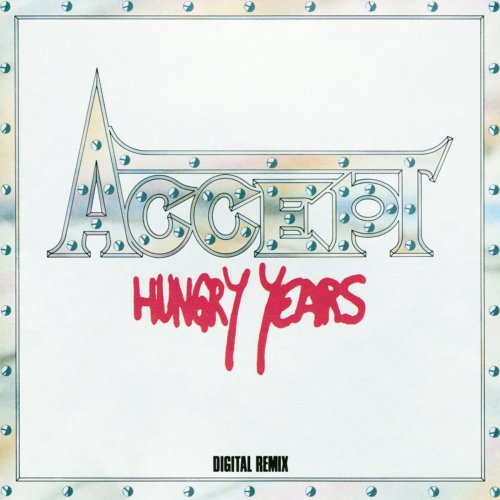 Accept - Hungry Years (Remixed) (1986/2018)