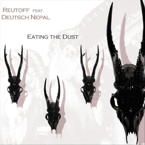 Reutoff Feat. Deutsch Nepal - Eating The Dust (2018)