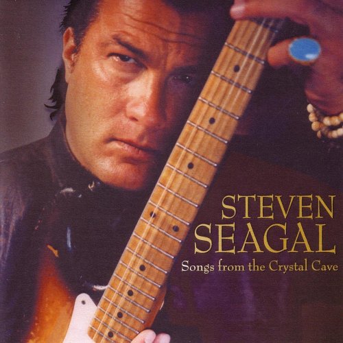 Steven Seagal ‎- Songs From The Crystal Cave (2004)