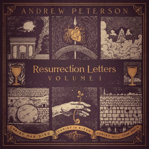 Andrew Peterson - Resurrection Letters, Vol. 1 (2018)