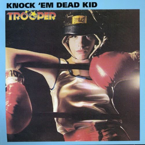 Trooper - Knock 'Em Dead Kid (Reissue) (1977/1997)