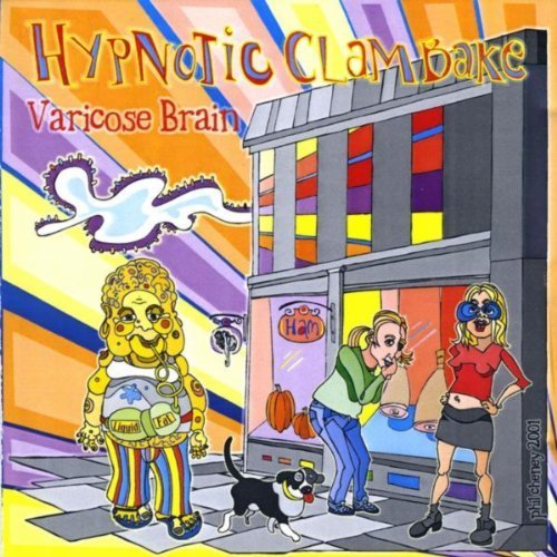 Hypnotic Clambake - Varicose Brain (2001)