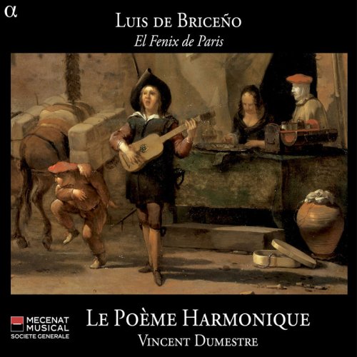 Le Poème Harmonique & Vincent Dumestre - Briceño: El Fenix de Paris (2011) [Hi-Res]