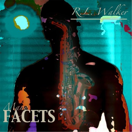 R.L. Walker - Many Facets (2013) flac