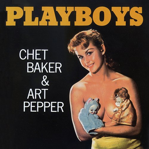 The Chet Baker & Art Pepper - Playboys (2012)