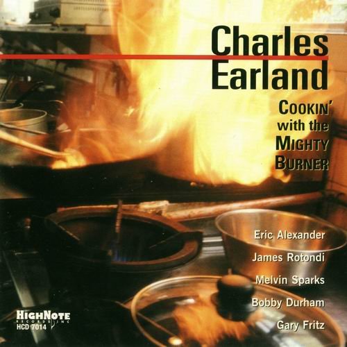 Charles Earland - Cookin With The Mighty Burner (1999) 320 kbps+CD Rip