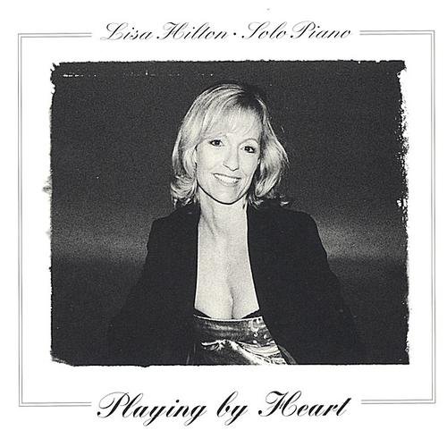 Lisa Hilton - Playing by Heart (1999)