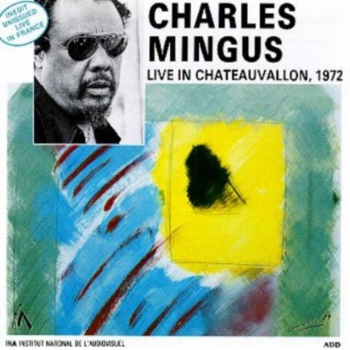 Charles Mingus - Live in Chateauvallon (1972), 320 Kbps