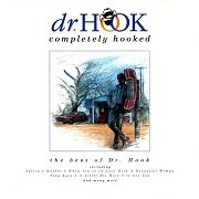 Dr. Hook - Completely Hooked (The Best Of Dr. Hook) (1992)