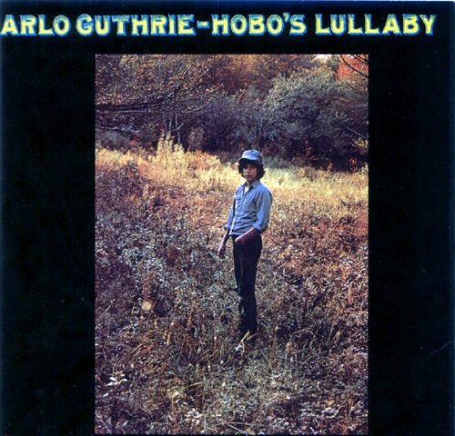 Arlo Guthrie ‎- Hobo's Lullaby (Reissue) (1972/1997) Lossless