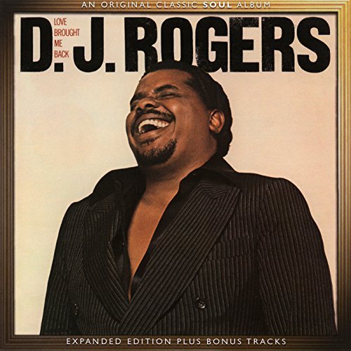 D.J. Rogers - Love Brought Me Back (Expanded Edition) (2018)