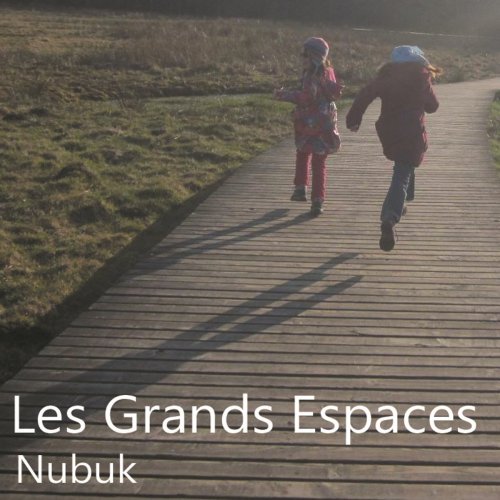 Nubuk - Les grands espaces (2018)