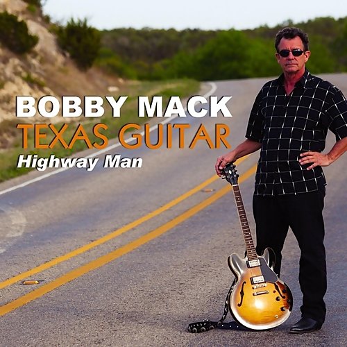 Bobby Mack - Texas Guitar (Highway Man) (2014) FLAC