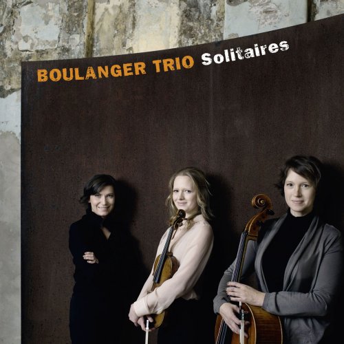 Boulanger Trio - Boulanger Trio: Solitaires (2016) [Hi-Res]