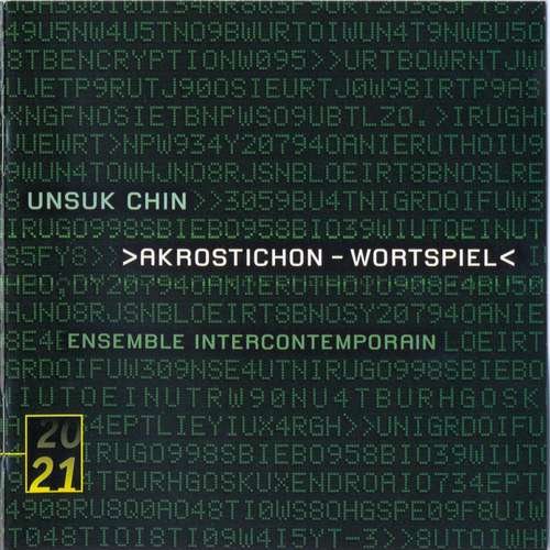 Ensemble InterContemporain - Chin Unsuk: Akrostichon-Wortspiel (2005)