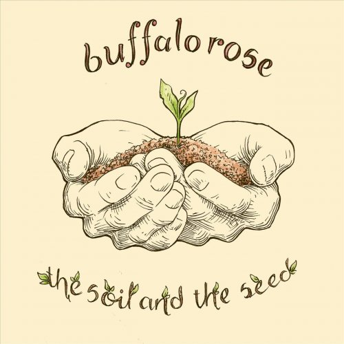 Buffalo Rose - The Soil and the Seed (2018)