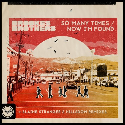 Brookes Brothers - So Many Times & Now I'm Found (Remixes) (2018) FLAC