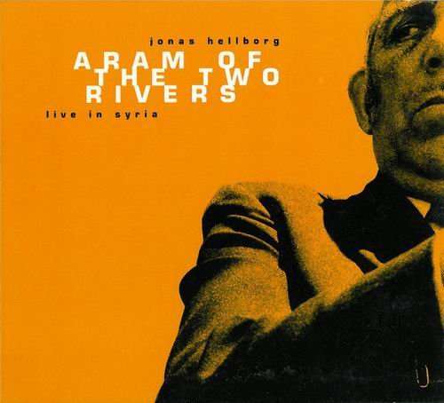 Jonas Hellborg - Aram Of The Two Rivers (1999)