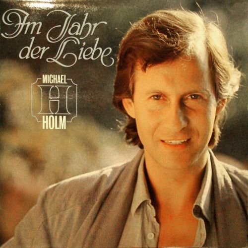 Michael Holm - Im Jahr der Liebe (2013)