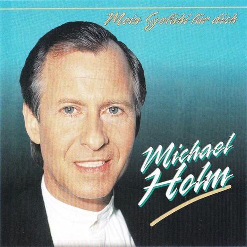 Michael Holm - Mein Gefühl für dich (Remastered) (2012)