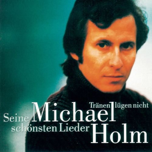 Michael Holm - Tränen lügen nicht (1997)