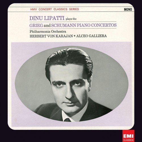 Dinu Lipatti - Grieg: Piano Concerto & Schumann: Piano Concerto (2012) [Hi-Res]
