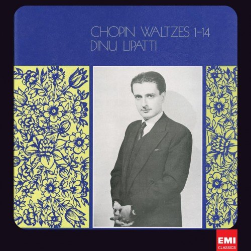 Dinu Lipatti - Chopin: Waltzes (2011 - Remaster) (2012) [Hi-Res]