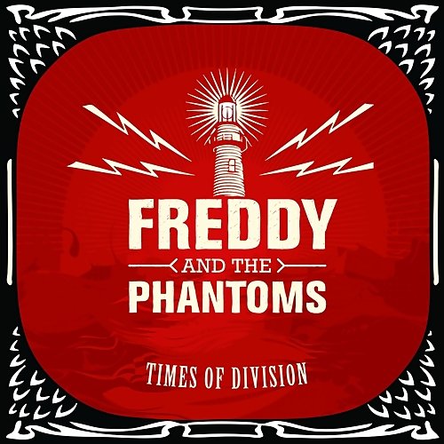Freddy and the Phantoms - Shadows Across The Country / Times of Division / Decline of the West (2012/2014/2017)