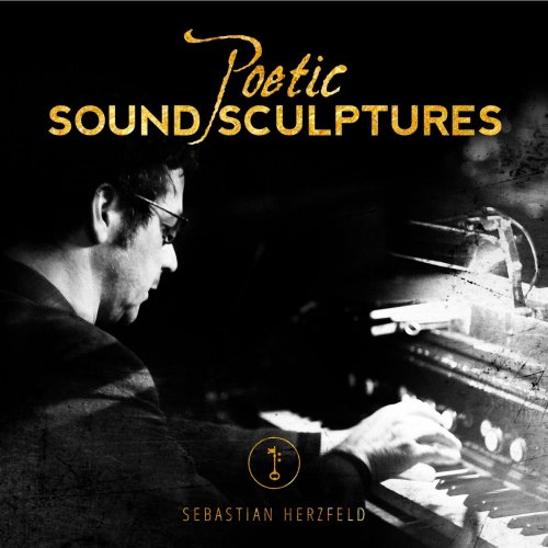 Sebastian Herzfeld - Poetic Sound Sculptures (2018)