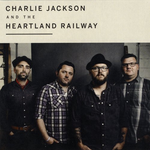 Charlie Jackson and the Heartland Railway - Charlie Jackson and the Heartland Railway (2018)