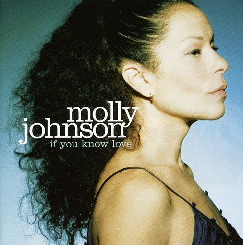 Molly Johnson - If You Know Love (2007) Lossless