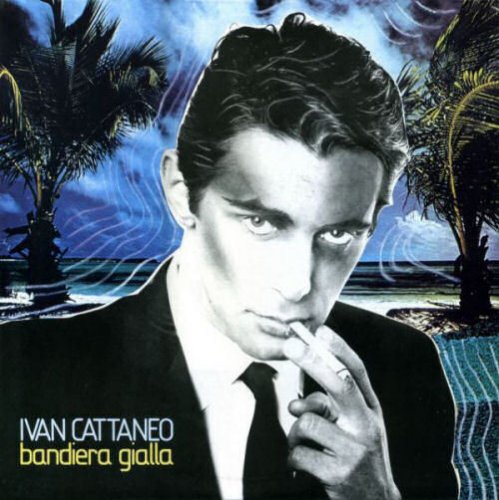 Ivan Cattaneo - Bandiera Gialla (1983) LP