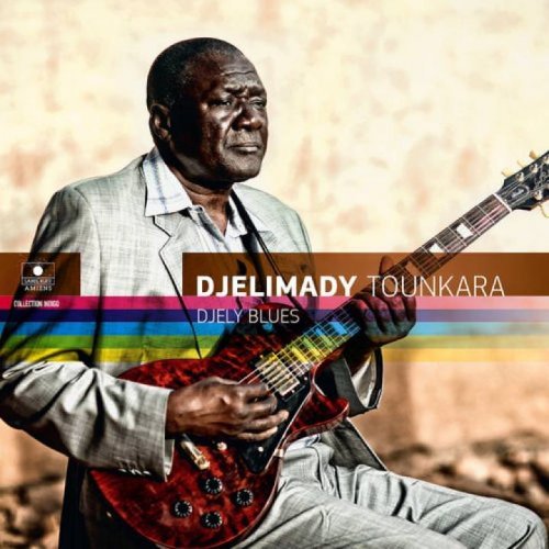 Djelimady Tounkara - Djely Blues (2016) Hi Res