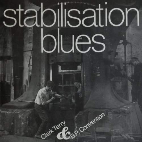 B.P. Convention & Clark Terry - Stabilisation Blues (1982)